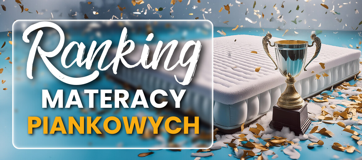 Ranking najlepszych materacy piankowych 2025