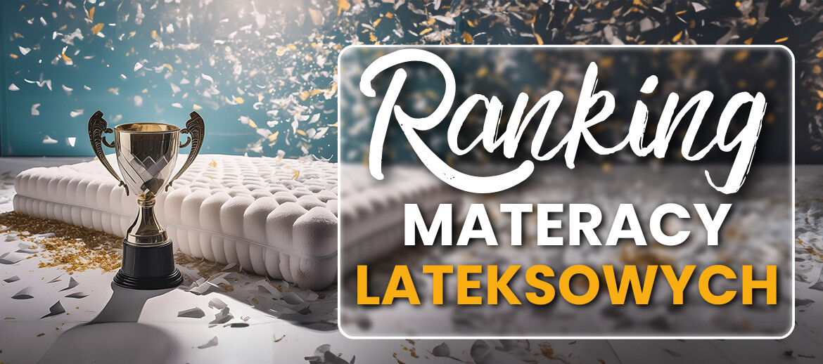 Ranking najlepszych materacy lateksowych 2025