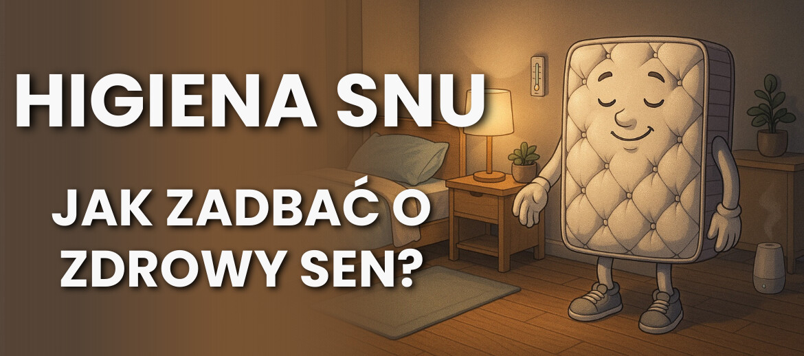 Higiena snu: Jak zadbać o zdrowy sen?