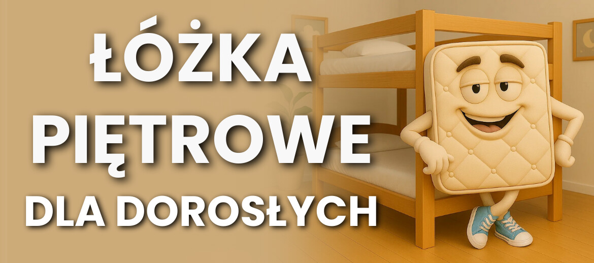 Łóżko Piętrowe dla Dorosłych - Wytrzymałe meble w odpowiedniej cenie
