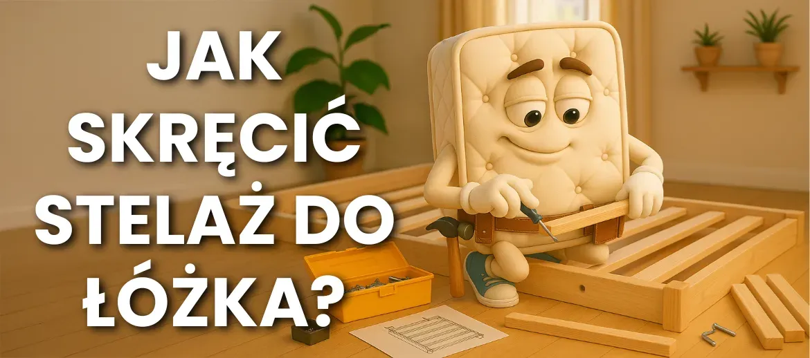 Jak zamontować stelaż do łóżka?